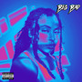 Big Bad (Explicit)