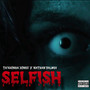 Selfish (Explicit)