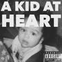 A KID AT HEART (Explicit)