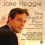 HEGGIE, J.: Radio Hour (The) [Opera] / Patterns / I Shall Not Live in Vain / He Will Gather Us Around (John Alexander Singers, J. Alexander)