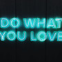 Do What You Love (Explicit)