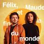 Félix, Maude et la fin du monde (Original Motion Picture Soundtrack)