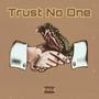 No Trust No Love (Explicit)