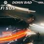 DOWN BAD (feat. Somebody On Something) [Explicit]