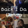 Back 2 Da (T)Rap [Explicit]