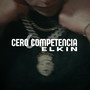 Cero Competencia (Explicit)