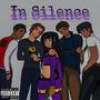 In Silence (feat. BossyBeatsOfficial, CalDel, Crystalena & Aki.Hassen) [Explicit]