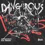 DANGEROUS (Explicit)