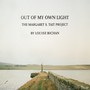 Out of My Own Light (The Margaret S. Tait Project)