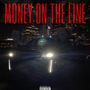 Money On The Line (Explicit)
