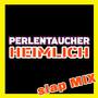 Heimlich (Slap Mix)