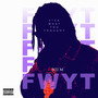 F.W.Y.T (Explicit)