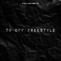 TV Off Freestyle (Explicit)