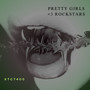 Pretty Girls <3 Rockstars (Explicit)