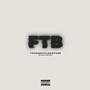 FTB (feat. MARCOBABY) [Explicit]