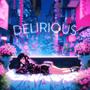 delirious (Explicit)