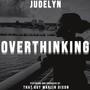 Overthinking (feat. That Guy Marlin Dixon)