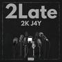 2Late (Explicit)