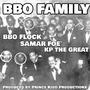 BBO FAMILY (feat. SAMAR FOE, KP THE GREAT & PRINCE KIDD) [Explicit]