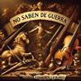 No Saben de Guerra (feat. P Gunnah & H Blanco)