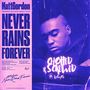 Never Rains Forever (Chopped & Screwed by Cory Mo) (Remix)