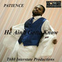 He Ain't Gotta Know (Explicit)