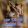 Mor Dil Ma Gadage O