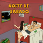 Noite de Sábado (Explicit)