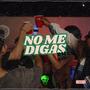 NO ME DIGAS (REMIX) [Explicit]