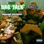 Bag Talk Deluxe Edition (Explicit)