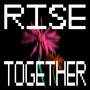 Rise Together / Que ton mic repose en paix