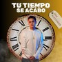 Tu Tiempo Se Acabo (En Vivo)