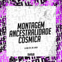 Montagem - Ancestralidade Cósmica (Explicit)