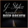 Deep Breath (feat. Randall Rahn) [Explicit]