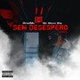 Sem Desespero (Explicit)