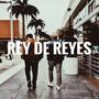 Rey de Reyes