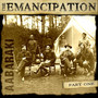 The Emancipation, Pt. One