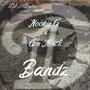 Bandz (feat. Nookie G & Gm Mitch) [Explicit]