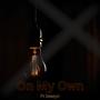 On My Own (feat. Seezyn) [Explicit]