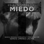 EN EL NOMBRE DEL MIEDO (Soundtrack)