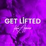 Get Lifted (Explicit)