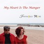 My Heart Is the Manger