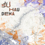 SU HAU DENA
