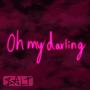 Oh My Darling (Explicit)