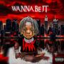 WANNA BE JT (Explicit)