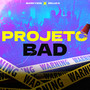 Projeto Bad (Explicit)