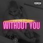 Without You (Explicit)