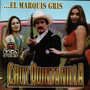 El Marquis Gris