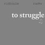 To Struggle (feat. ruchv)