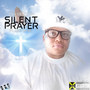 Silent Prayer (Explicit)